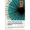 The Afterworld: Long Covid and International Relations