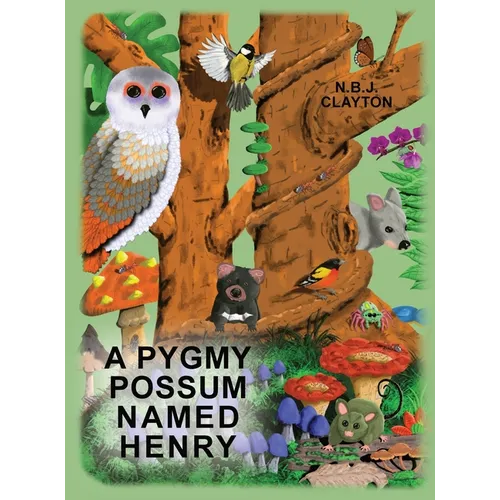 A Pygmy Possum Named Henry