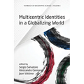 Multicentric Identities in a Globalizing World