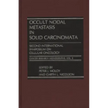 Occult Nodal Metastasis in Solid Carcinomata: Second International Symposium on Cellular Oncology