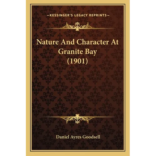 Nature And Character At Granite Bay (1901)