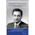 The Road to Quality Control: The Industrial Application of Statistical Quality Control by Homer M. Sarasohn