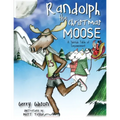 Randolph the Christmas Moose: A Yuletide Fable of Empowerment