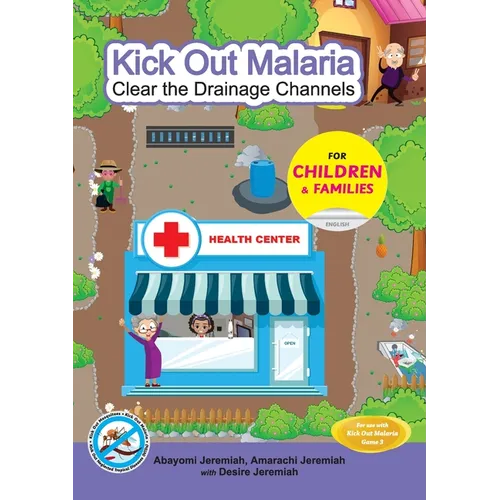 Kick Out Malaria: Clear The Drainage Channels