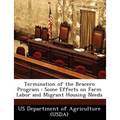 Termination of the Bracero Program: Some Effects on Farm Labor and Migrant Housing Needs