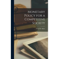 Monetary Policy for a Competitive Society