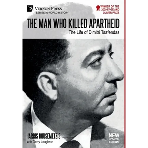 The Man who Killed Apartheid: The Life of Dimitri Tsafendas: New Updated Version