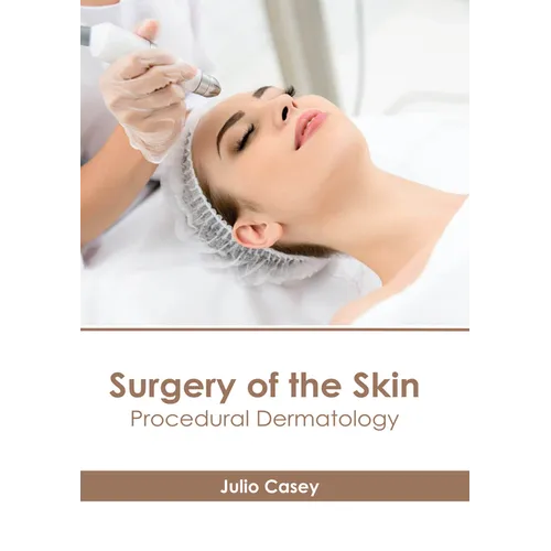 Surgery of the Skin: Procedural Dermatology