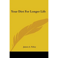 Your Diet for Longer Life