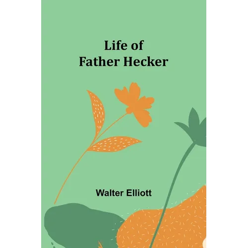 Life of Father Hecker