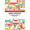 Japanese Encounters: The Structure and Dynamics of Cultural Frames