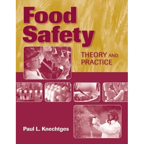 Food Safety: Theory and Practice: Theory and Practice