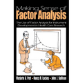 Making Sense of Factor Analysis: The Use of Factor Analysis for Instrument Development in Health Care Research
