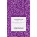 Feederism: Eating, Weight Gain, and Sexual Pleasure