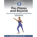 Pre-Pilates and Beyond: The Lesser-Known Exercises of the Pilates Method