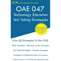 OAE 047 Technology Education Test Taking Strategies: OAE 047 - Free Online Tutoring - New 2020 Edition - The latest strategies to pass your exam.