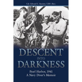 Descent Into Darkness: Pearl Harbor, 1941: A Navy Diver's Memoir