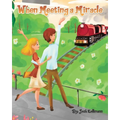 When Meeting a Miracle
