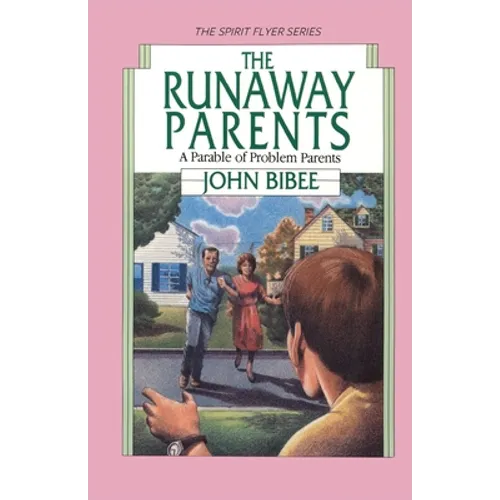 The Runaway Parents: A Parable of Problem Parents