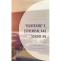 Vulnerability, Extremism, and Schooling: Restorative Practices, Policy Enactment, and Managing Risk