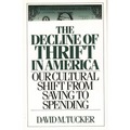 The Decline of Thrift in America: Our Cultural Shift from Saving to Spending