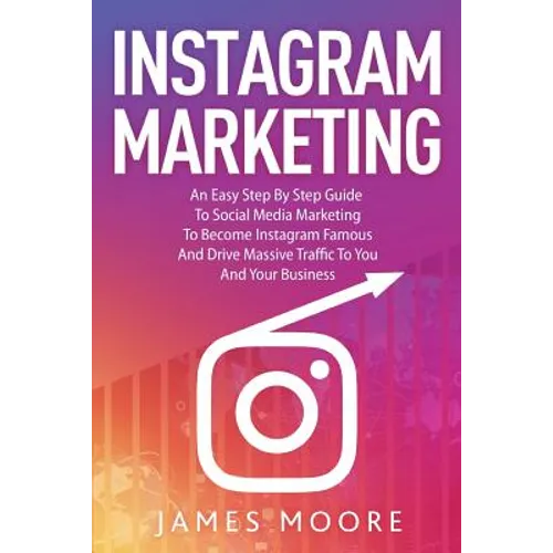 Instagram Secrets: The Underground Playbook for Growing Your Following Fast, Driving Massive Traffic & Generating Predictable Profits
