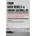 From Hash Rebels to Urban Guerrillas: A Documentary History of the 2nd of June Movement