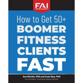 How to Get 50+Boomer Fitness Clients Fast: Functional Aging Institute