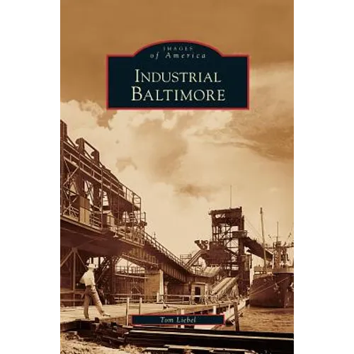 Industrial Baltimore