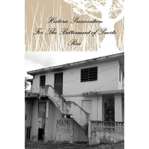 Historic Preservation for the Betterment of Puerto Rico