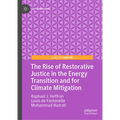 The Rise of Restorative Justice in the Energy Transition and for Climate Mitigation