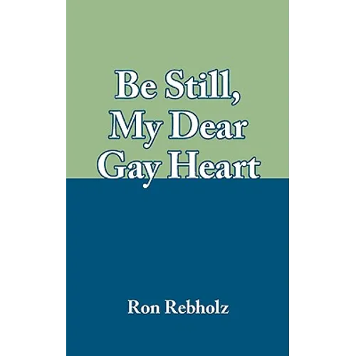 Be Still, My Dear Gay Heart