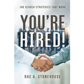 You're Hired! Job Search Strategies That Work