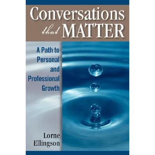Conversations That Matter: A Path to Personal and Professional Growth