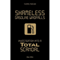 Shameless Gasoline Windfalls: Investigation Into a Total Scandal