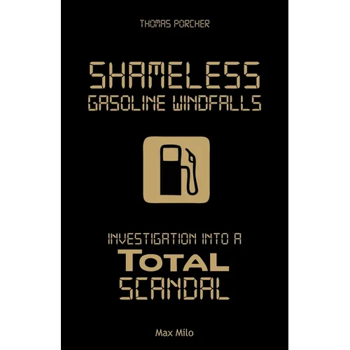 Shameless Gasoline Windfalls: Investigation Into a Total Scandal