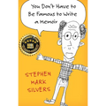 You Don't Have to be Famous to Write a Memoir: A Lighthearted Memoir of Pop Culture, Teaching in the Amazon, and Boomer Wisdom