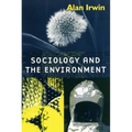 Sociology and the Environment: A Critical Introduction to Society, Nature and Knowledge