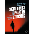 Social Panics & Phantom Attackers: A Study of Imaginary Assailants