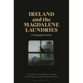 Ireland and the Magdalene Laundries: A Campaign for Justice