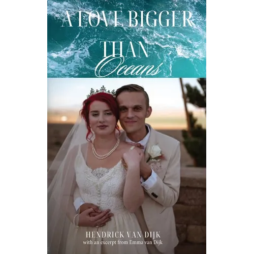 A Love Bigger Than Oceans: With an excerpt from Emma van Dijk