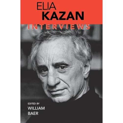 Elia Kazan: Interviews