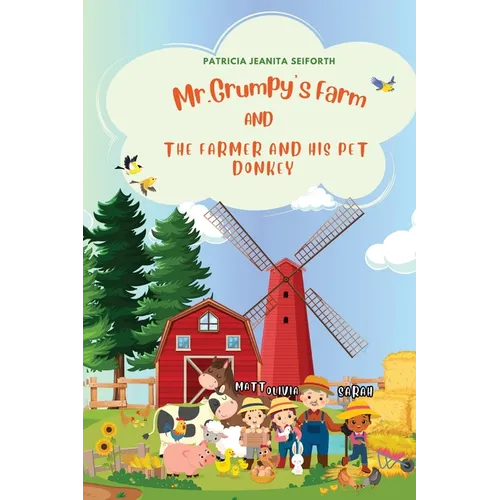Mr. Grumpy's Farm and The Farmer and His Pet Donkey
