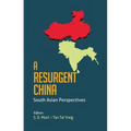 A Resurgent China: South Asian Perspectives