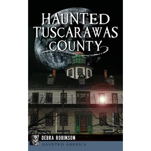 Haunted Tuscarawas County