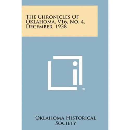 The Chronicles of Oklahoma, V16, No. 4, December, 1938