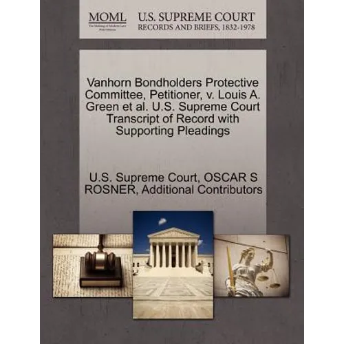 Vanhorn Bondholders Protective Committee, Petitioner, V. Louis A. Green Et Al. U.S. Supreme Court Transcript of Record with Supporting Pleadings
