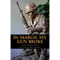 In March, My Gun Broke