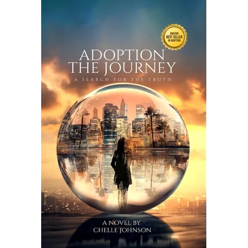 Adoption The Journey A Search For The Truth