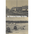 The Tennessee-Virginia Tri-Cities: Urbanization in Appalachia, 1900-1950